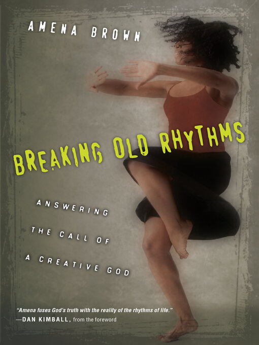 Title details for Breaking Old Rhythms by Amena Brown - Available